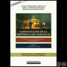 CONSTITUCIÓN DE LA REPÚBLICA DEL PARAGUAY - Tomo I - 5ª EDICIÓN 2021 - Autores: EVELIO FERNÁNDEZ ARÉVALOS / JOSÉ A. MORENO RUFINELLI / HORACIO ANTONIO PETTIT - Año 2021